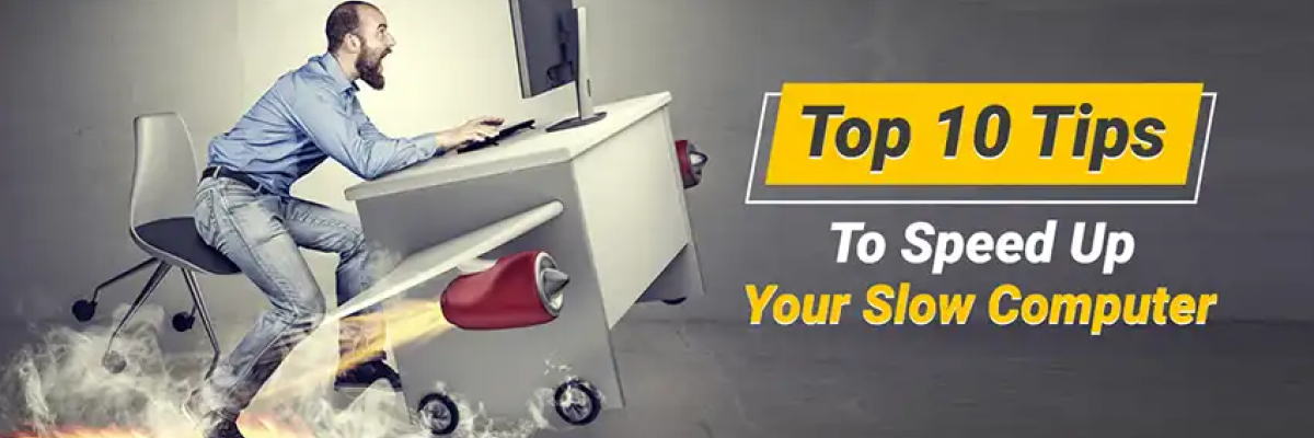 Top 10 Tips to Speed Up Your Slow Computer